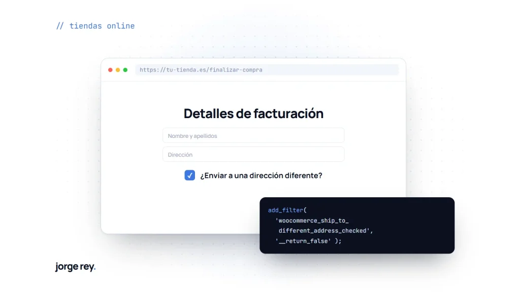 Checkout de WooCommerce con la casilla «¿Enviar a una dirección diferente?» y el filtro PHP